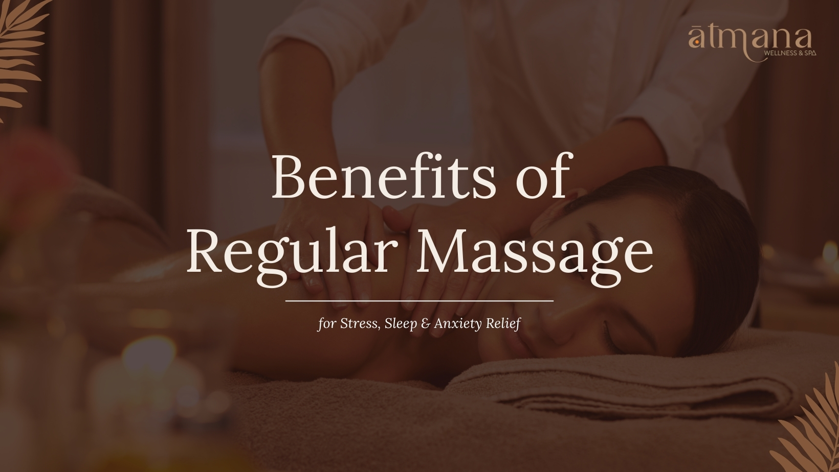 Massage therapist performing a relaxing back massage at Atmana Wellness Spa in Toronto for stress and anxiety relief